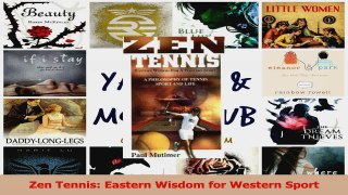 Download  Zen Tennis Eastern Wisdom for Western Sport PDF Free