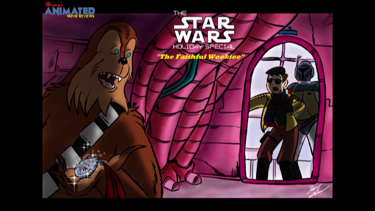 Hewy's Animated Movie Reviews #73 The Faithful Wookiee