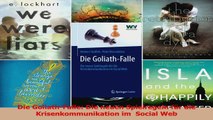Lesen  Die GoliathFalle Die neuen Spielregeln für die Krisenkommunikation im  Social Web Ebook Frei