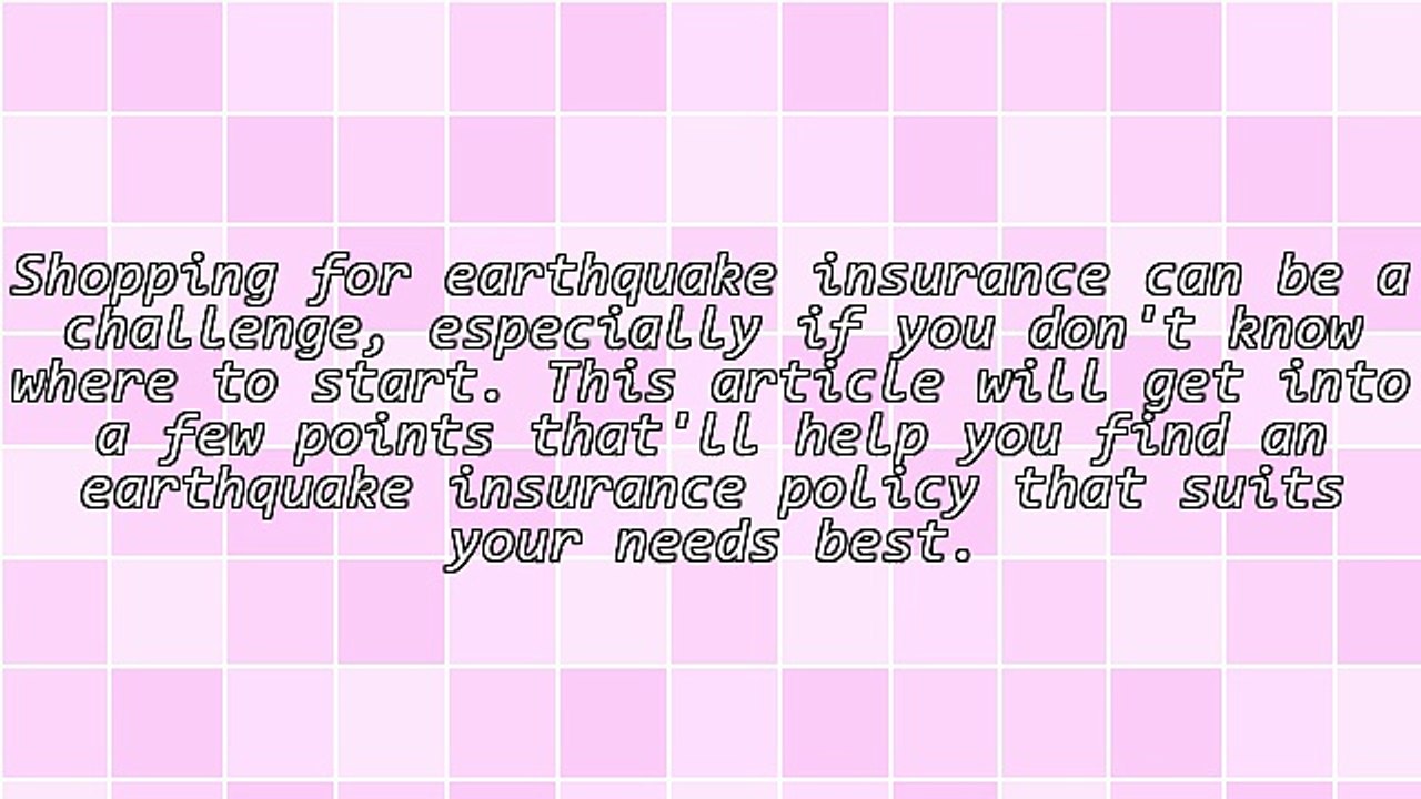 How to Shop for Earthquake Insurance
