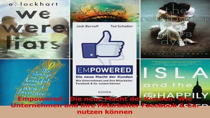 Download Video: Lesen  Empowered  Die neue Macht der Kunden Wie Unternehmen und ihre Mitarbeiter Facebook  Co Ebook Frei