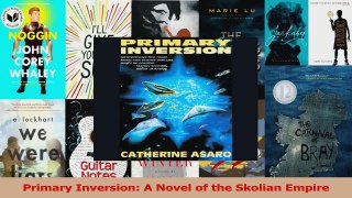 PDF Download  Primary Inversion A Novel of the Skolian Empire Download Online