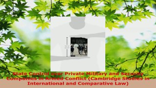 Read  State Control over Private Military and Security Companies in Armed Conflict Cambridge Ebook Free
