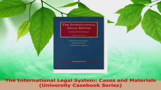 Read  The International Legal System Cases and Materials University Casebook Series Ebook Free