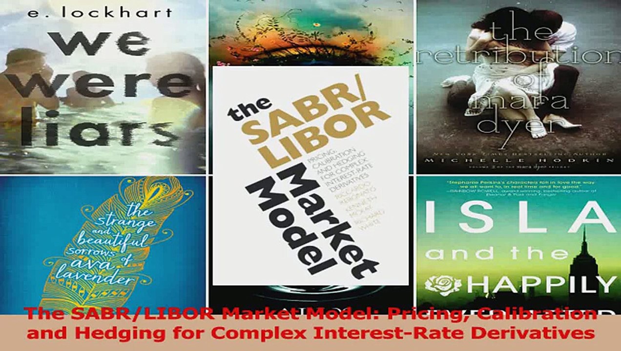 PDF Download  The SABRLIBOR Market Model Pricing Calibration and Hedging for Complex InterestRate PDF Full Ebook