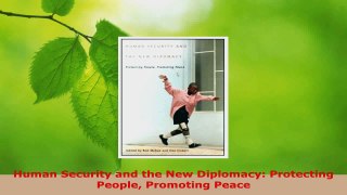 PDF Download  Human Security and the New Diplomacy Protecting People Promoting Peace PDF Full Ebook