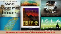 Read  Dreamers Legacies of the Ancient River 1 Ebook Free