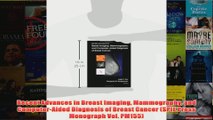 Recent Advances in Breast Imaging Mammography and ComputerAided Diagnosis of Breast