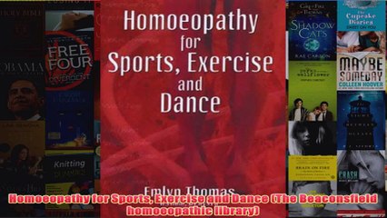 Homoeopathy for Sports Exercise and Dance The Beaconsfield homoeopathic library