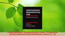 Read  International Humanitarian Law Prospects International Humanitarian Law v 3 Ebook Free
