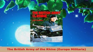 Download  The British Army of the Rhine Europa Militaria Ebook Free