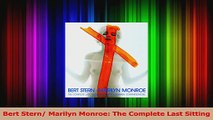 PDF Download  Bert Stern Marilyn Monroe The Complete Last Sitting Download Online