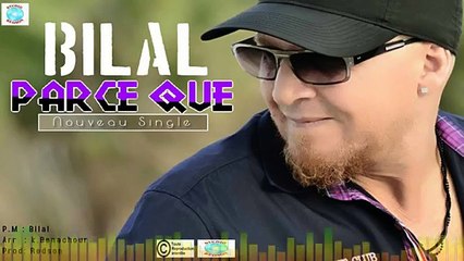 Cheb Bilal Parce Que
