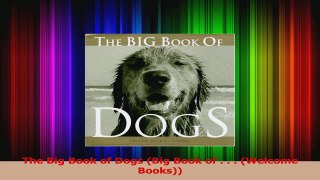 PDF Download  The Big Book of Dogs Big Book of    Welcome Books Download Full Ebook