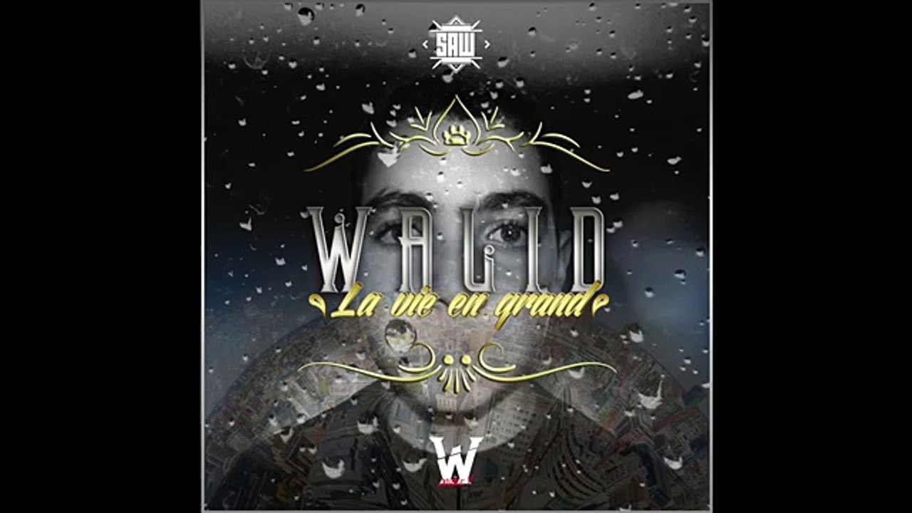 Walid - Roulette Russe (La vie en Grand)