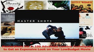 PDF Download  MasterShots Vol 1 100 Advanced Camera Techniques to Get an Expensive Look on Your PDF Full Ebook