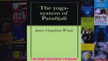 The yogasystem of Patañjali