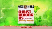 Read  Christ among us A modern presentation of the Catholic faith Ebook Free