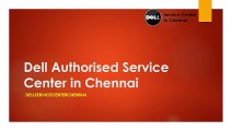 Dell Authorised Service Center in Chennai | Dellservicecenterchennai