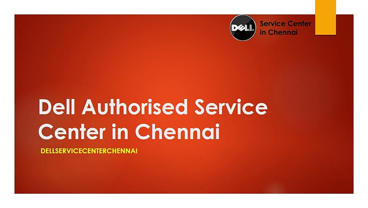 Dell Authorised Service Center in Chennai | Dellservicecenterchennai