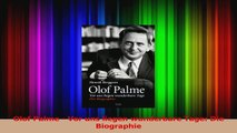 Lesen  Olof Palme  Vor uns liegen wunderbare Tage Die Biographie Ebook Frei
