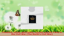 Read  Freedom Union and Power Lincoln and His Party in the Civil War The Norths Civil War EBooks Online