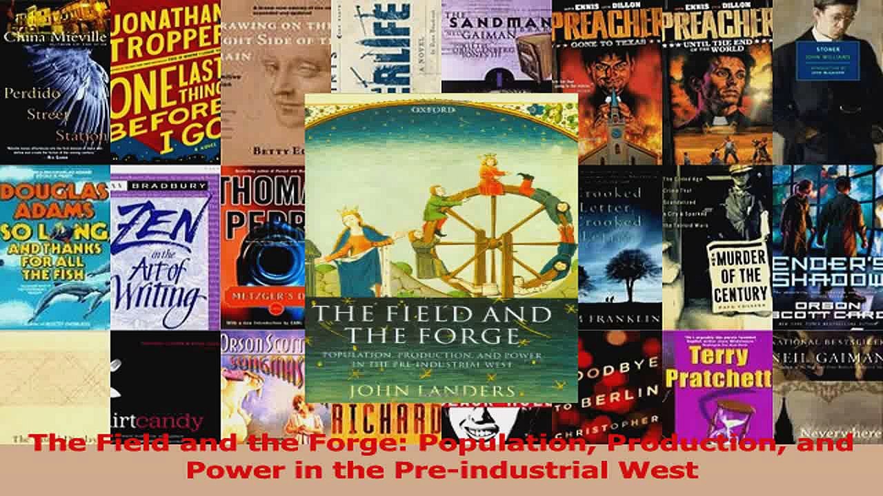 PDF Download  The Field and the Forge Population Production and Power in the Preindustrial West Read Full Ebook