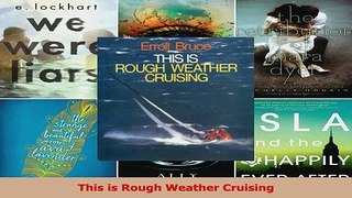 This is Rough Weather Cruising Read Online