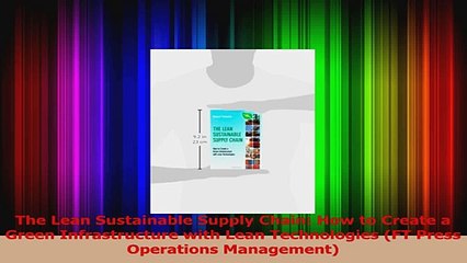 PDF Download  The Lean Sustainable Supply Chain How to Create a Green Infrastructure with Lean Download Online