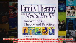 Family Therapy and Mental Health Innovations in Theory and Practice Haworth Marriage and