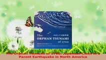Read  The Orphan Tsunami of 1700 Japanese Clues to a Parent Earthquake in North America EBooks Online