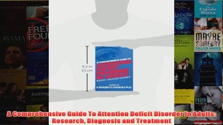 A Comprehensive Guide To Attention Deficit Disorder In Adults Research Diagnosis and