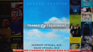 Trance and Treatment Clinical Uses of Hypnosis