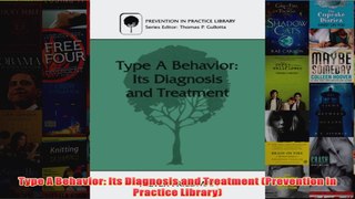 Type A Behavior Its Diagnosis and Treatment Prevention in Practice Library