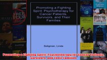 Promoting a Fighting Spirit Psychotherapy for Cancer Patients Survivors and Their