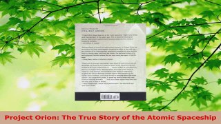 Download  Project Orion The True Story of the Atomic Spaceship Ebook Free
