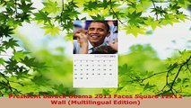 Download  President Barack Obama 2013 Faces Square 12X12 Wall Multilingual Edition EBooks Online
