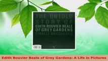 PDF Download  Edith Bouvier Beale of Grey Gardens A Life in Pictures PDF Online