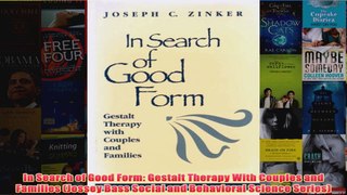 In Search of Good Form Gestalt Therapy With Couples and Families Jossey Bass Social and