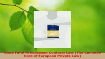 PDF Download  Good Faith in European Contract Law The Common Core of European Private Law Read Online