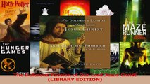 Download  The Dolorous Passion of Our Lord Jesus Christ LIBRARY EDITION Ebook Online