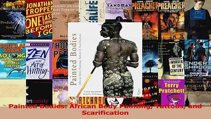 PDF Download  Painted Bodies African Body Painting Tattoos and Scarification PDF Online