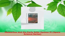 Download  Meteorites and the Early Solar System II Space Science Series Ebook Free