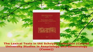 Read  The Lexical Texts in the Schoyen Collection Cornell University Studies in Assyriology and EBooks Online