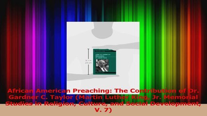 Read  African American Preaching The Contribution of Dr Gardner C Taylor Martin Luther King Ebook Free