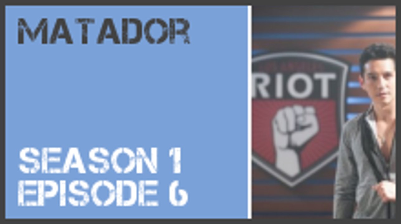 Matador season 1 episode 6 s1e6