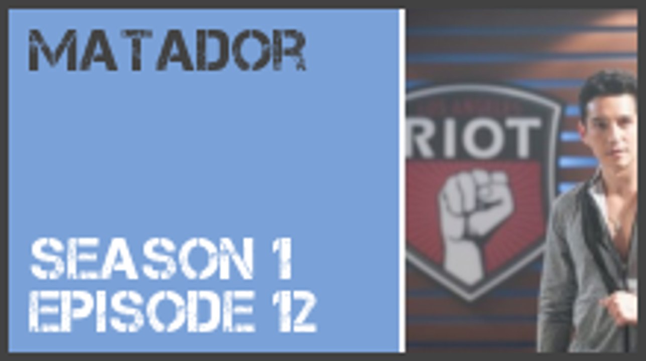 Matador season 1 episode 12 s1e12