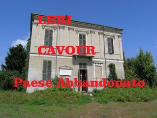 Leri Cavour Paese Abbandonato (Vercelli) Seconda Parte Finale