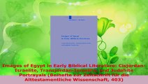 Read  Images of Egypt in Early Biblical Literature CisjordanIsraelite TransjordanIsraelite Ebook Free