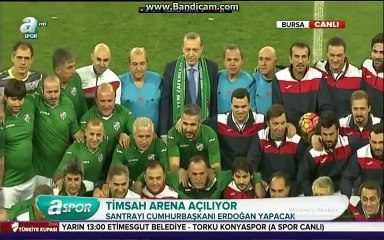 Timsah Arena Açılış Maçı Recep Tayyip Erdoğan